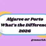 Algarve or Porto