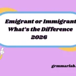 emigrant or immigrant