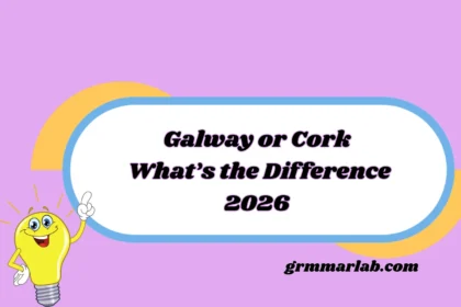 Galway or Cork