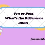 Pre or Post