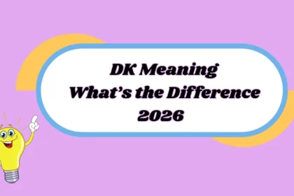 DK Meaning