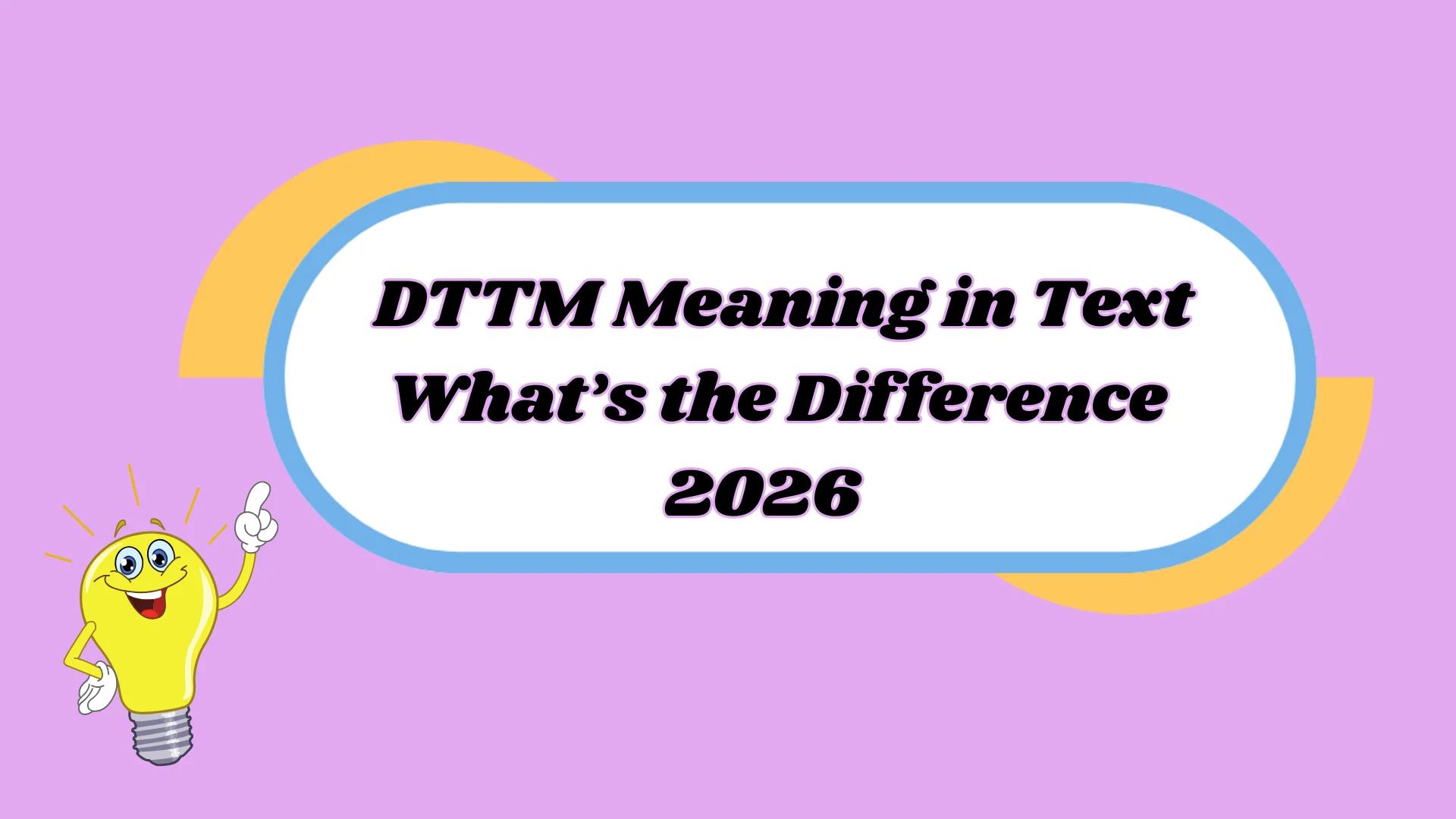 DTTM Meaning in Text