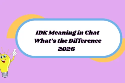 IDK Meaning in Chat