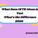 What Does IKTR Mean in Text