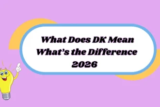 What Does DK Mean