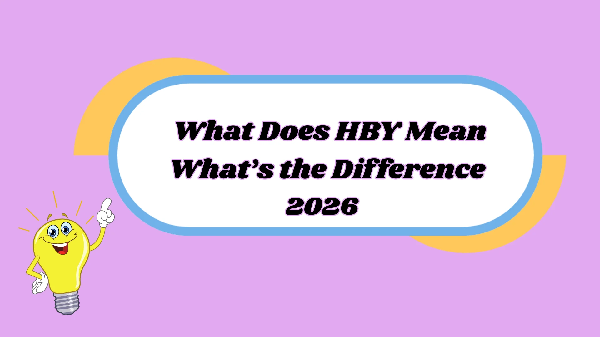 What Does HBY Mean