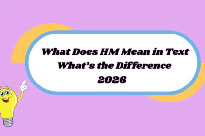 What Does HM Mean in Text