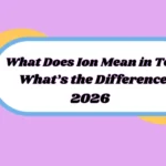 What Does Ion Mean in Text
