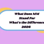 What Does MM Stand For
