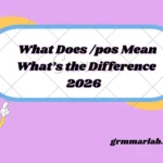 What Does /pos Mean