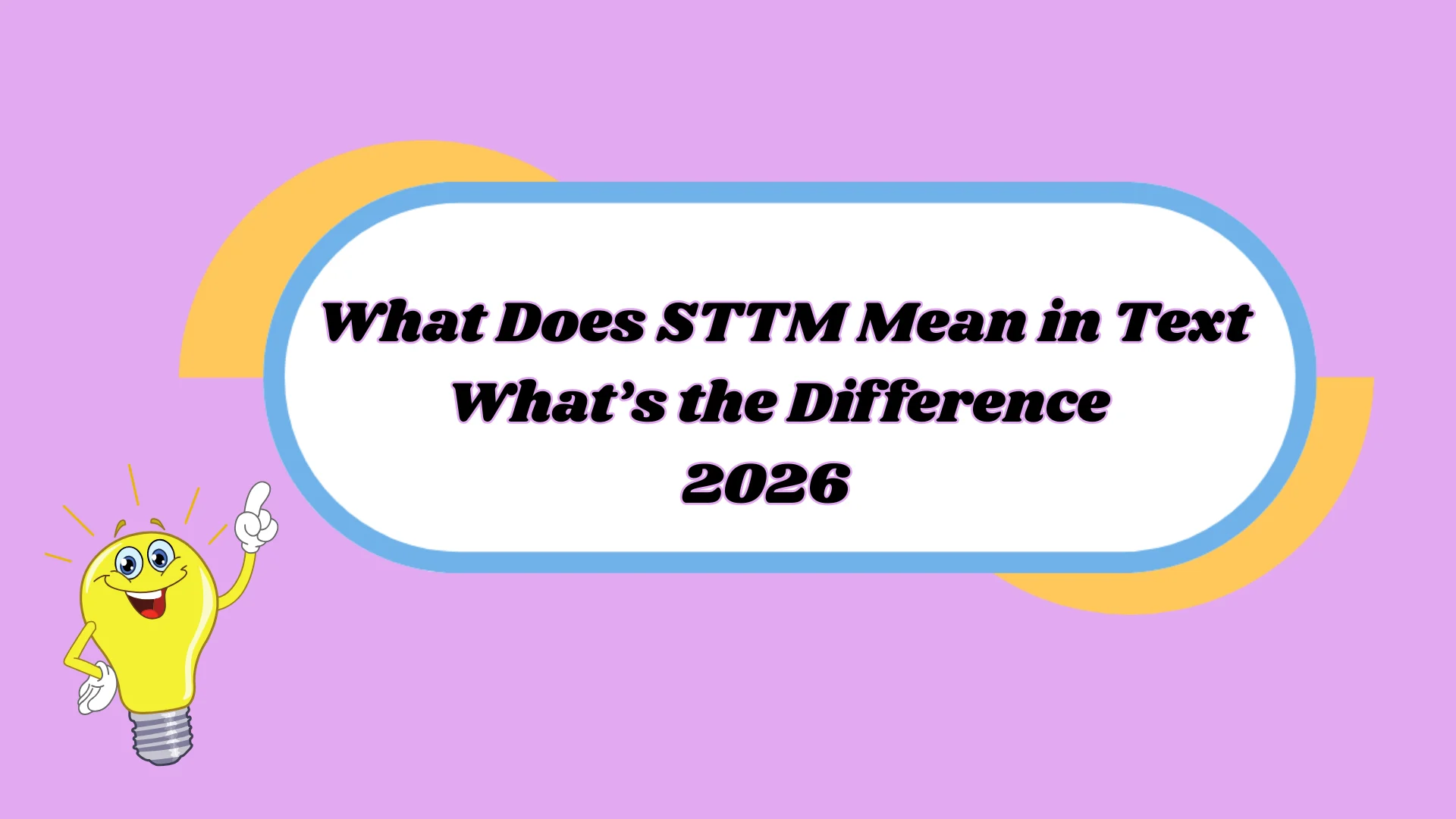 What Does STTM Mean in Text Meaning & Examples 2026
