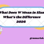 what does w mean in slang
